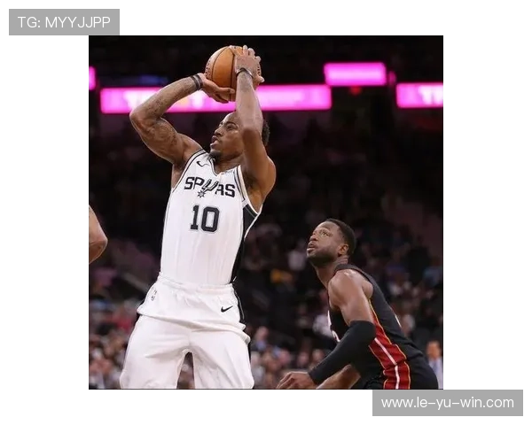 德罗赞中距离投篮命中率再创新高，成球队得分关键