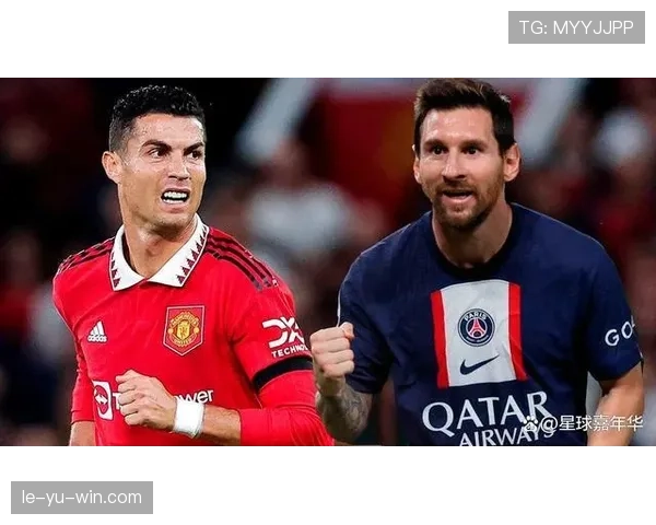 梅西与C罗历史对决再升级：双雄竞技状态持续攀升引热议