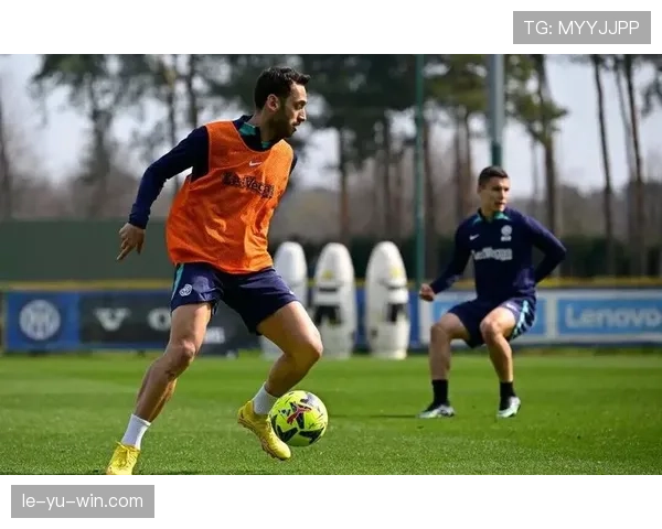 恰尔汗奥卢状态火热，稳居球队进攻核心