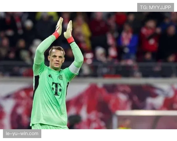 诺伊尔状态神勇，稳固防线成球队关键先生